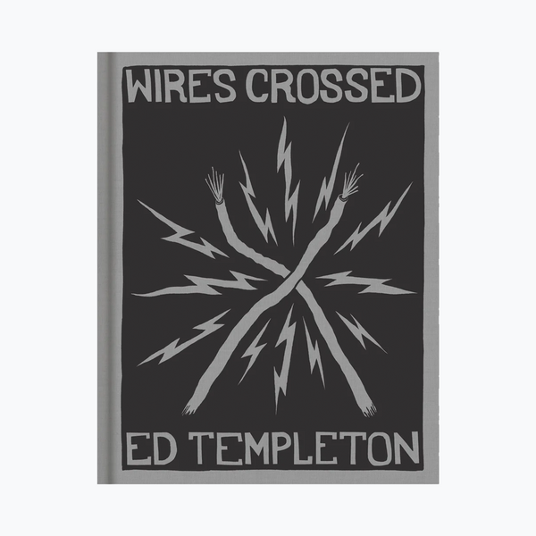 ED TEMPLETON - 'WIRES CROSSED'