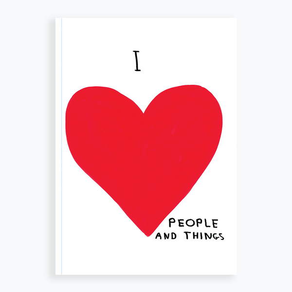 DAVID SHRIGLEY - 'I LOVE PEOPLE AND THINGS' Notebook A5